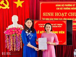 CHI BỘ TRƯỜNG MẦM NON KỲ THỊNH TỔ CHỨC BẦU BỔ SUNG PHÓ BÍ THƯ CHI BỘ, KẾT NẠP ĐẢNG VIÊN CHÍNH THỨC VÀ SINH HOẠT THƯỜNG KỲ